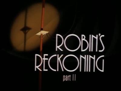 Robin's Reckoning (Part 2) Summary