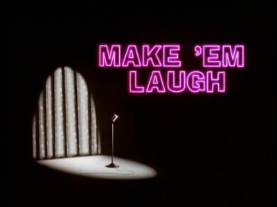 Make 'Em Laugh Summary