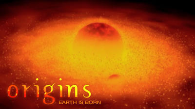 Origins (1): Earth is Born Summary