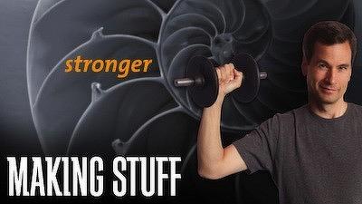 Making Stuff Stronger (1) Summary