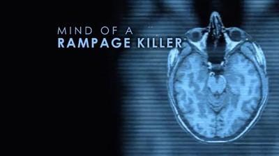 Mind of a Rampage Killer Summary