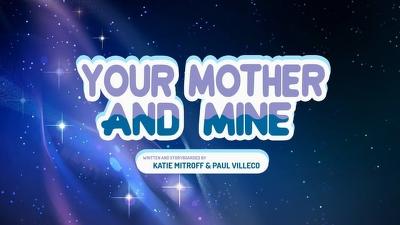 Your Mother and Mine Summary